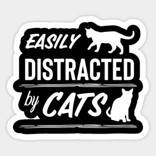 Easily distracted by cats for cat lovers Sticker